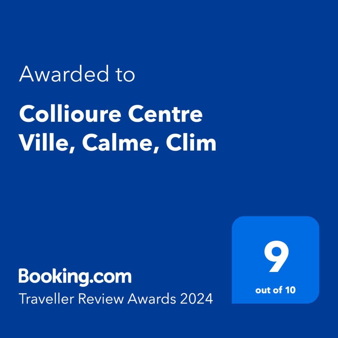 Collioure Centre Ville, Calme, Clim المظهر الخارجي الصورة